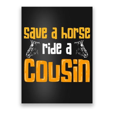 Save A Horse Ride A Cousin Relatives Cousin Poster