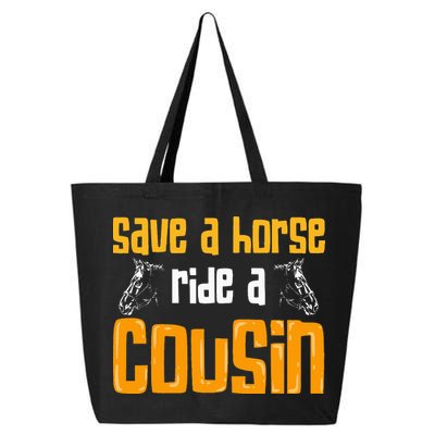 Save A Horse Ride A Cousin Relatives Cousin 25L Jumbo Tote
