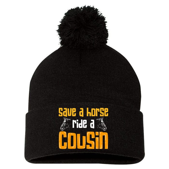 Save A Horse Ride A Cousin Relatives Cousin Pom Pom 12in Knit Beanie