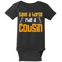Save A Horse Ride A Cousin Relatives Cousin Baby Bodysuit