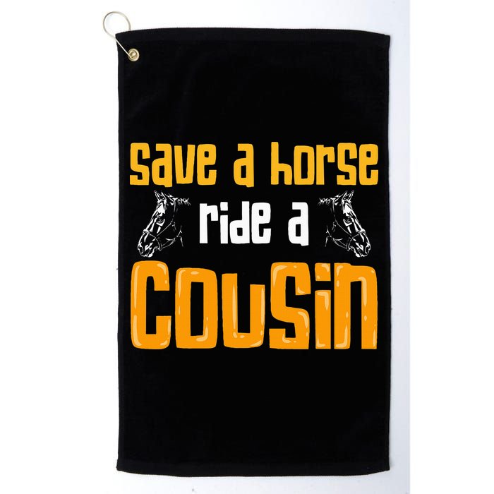 Save A Horse Ride A Cousin Relatives Cousin Golf Towel