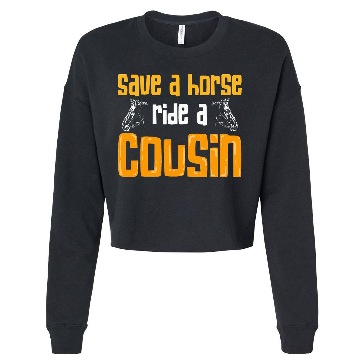 Save A Horse Ride A Cousin Relatives Cousin Cropped Pullover Crew