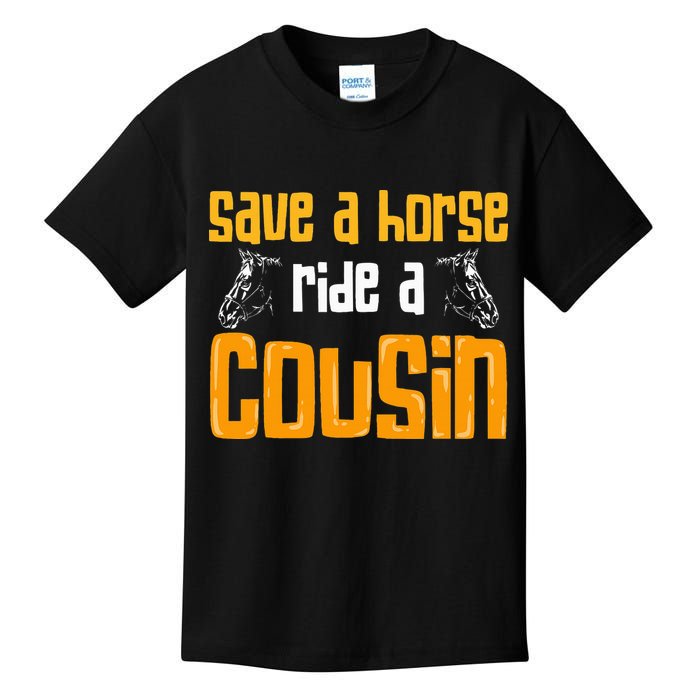 Save A Horse Ride A Cousin Relatives Cousin Kids T-Shirt