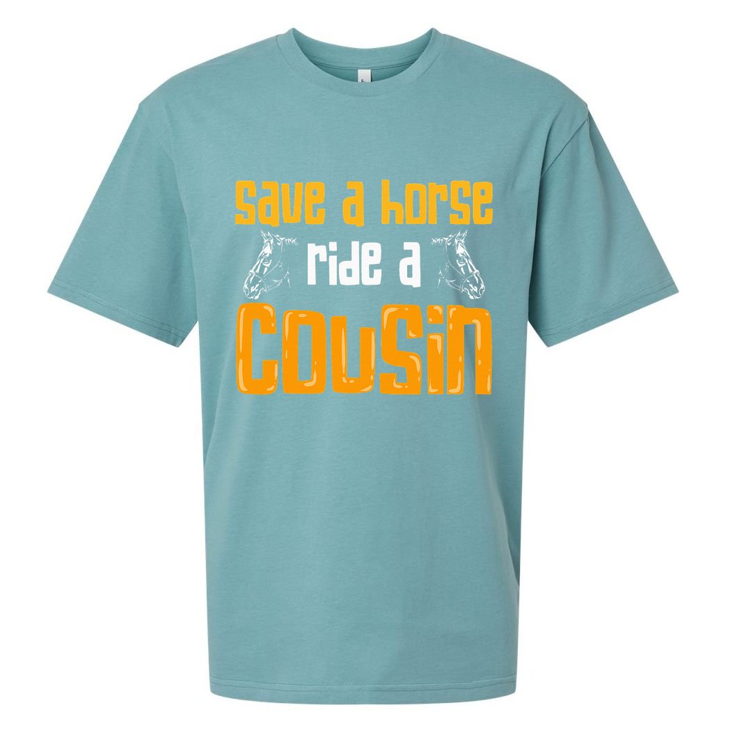 Save A Horse Ride A Cousin Relatives Cousin Sueded Cloud Jersey T-Shirt