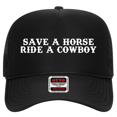 Save A Horse Ride A Cowboy Trucker Hat