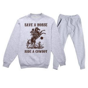 Save A Horse Ride A Cowboy Premium Crewneck Sweatsuit Set