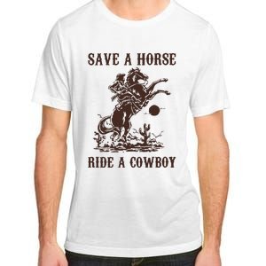 Save A Horse Ride A Cowboy Adult ChromaSoft Performance T-Shirt