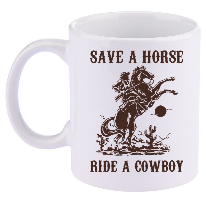 Save A Horse Ride A Cowboy 11oz C Handle Ceramic Mug