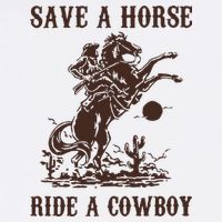 Save A Horse Ride A Cowboy Trucker Hat