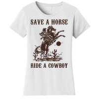 Save A Horse Ride A Cowboy Women's T-Shirt