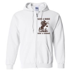 Save A Horse Ride A Cowboy Full Zip Hoodie