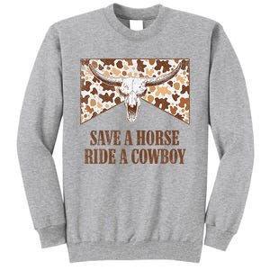 Save A Horse Ride A Cow Bull Skull Leopard Western Rodeo Tall Sweatshirt