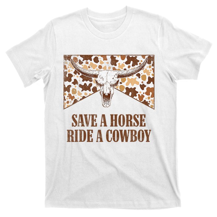 Save A Horse Ride A Cow Bull Skull Leopard Western Rodeo T-Shirt