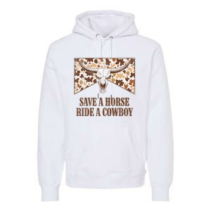 Save A Horse Ride A Cow Bull Skull Leopard Western Rodeo Premium Hoodie