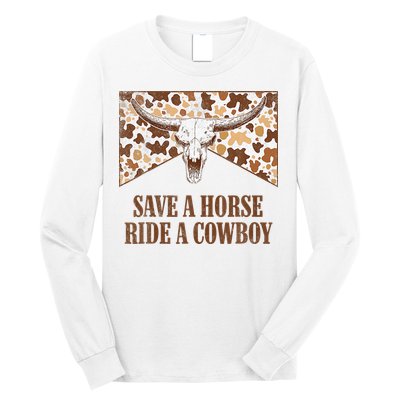 Save A Horse Ride A Cow Bull Skull Long Sleeve Shirt
