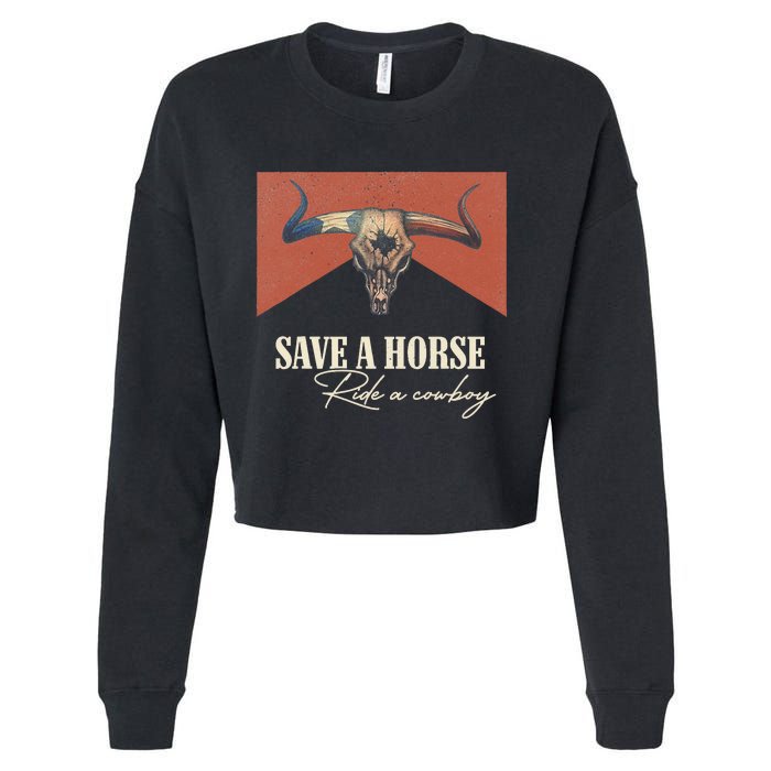 Save A Horse Ride A Cow Vintage Western Bull Skull Cropped Pullover Crew