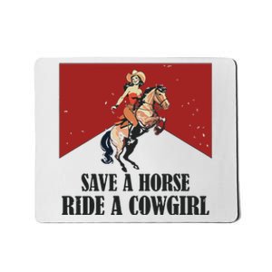 Save A Horse Ride A Cowgirl Mousepad