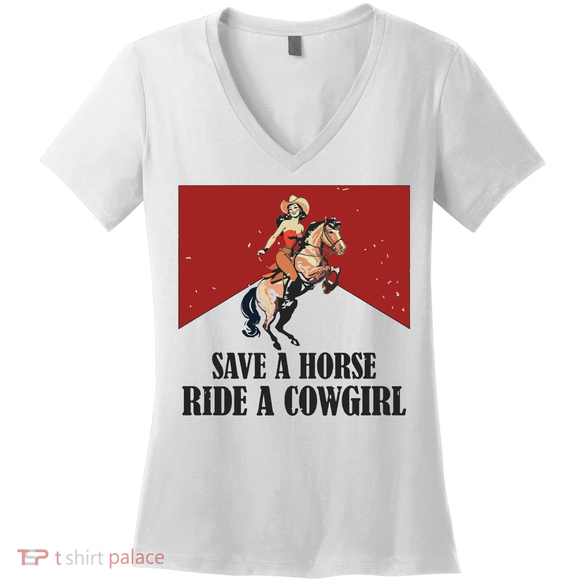 Save A Horse Ride A Cowgirl Women's V-Neck T-Shirt