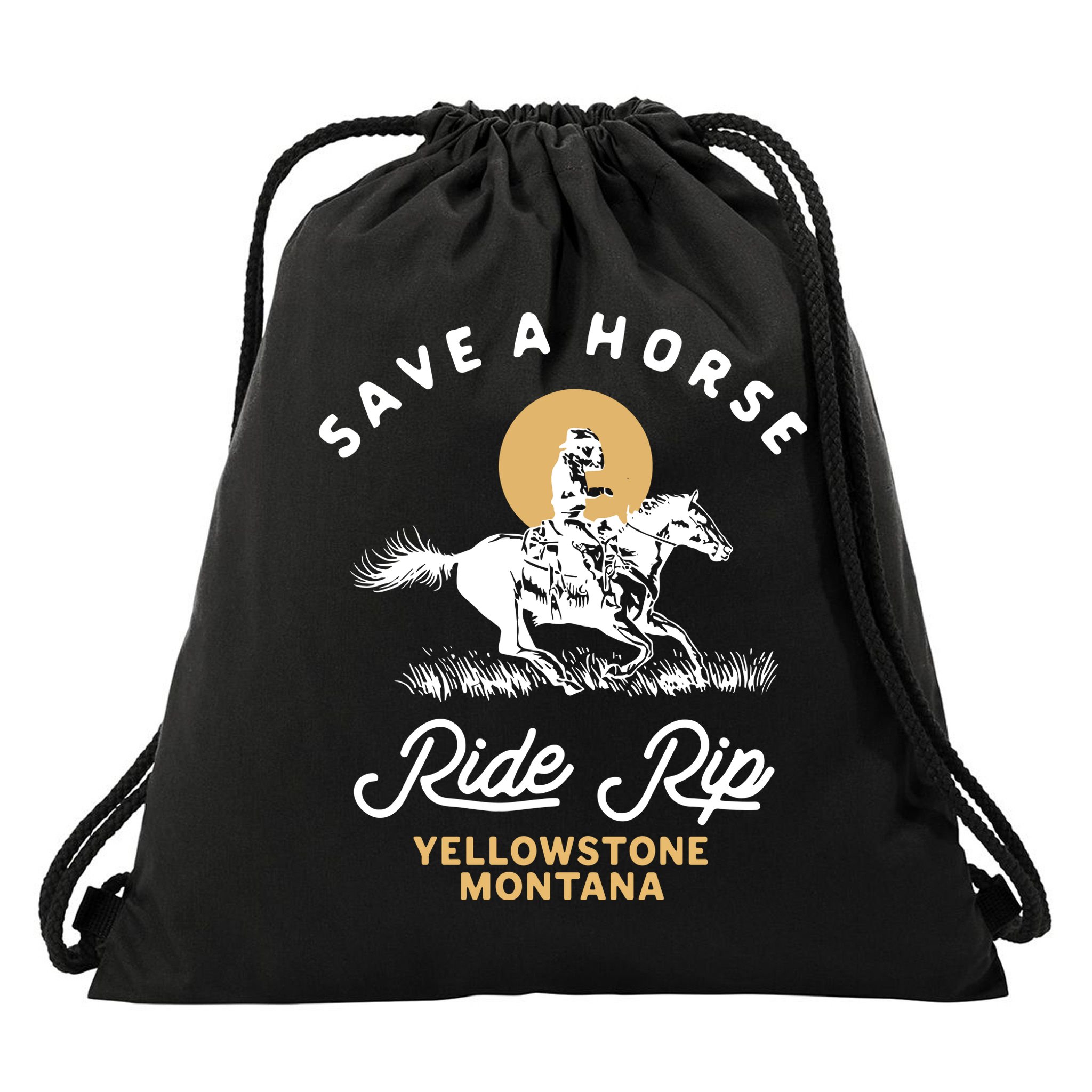 Save A Horse Ride Rip Montana Cowboy Cowgirl Western Drawstring Bag