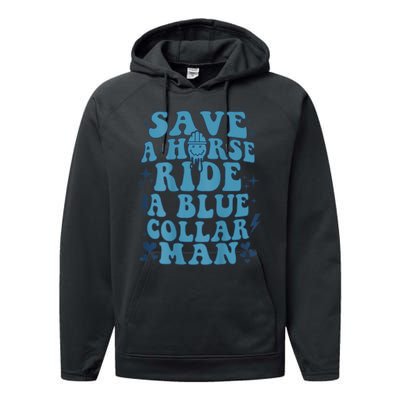 Save A Horse Ride A Blue Collar Man Performance Fleece Hoodie