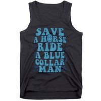 Save A Horse Ride A Blue Collar Man Tank Top