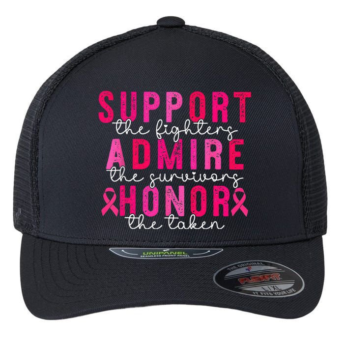 Support Admire Honor Breast Cancer Awareness Warrior Ribbon Flexfit Unipanel Trucker Cap