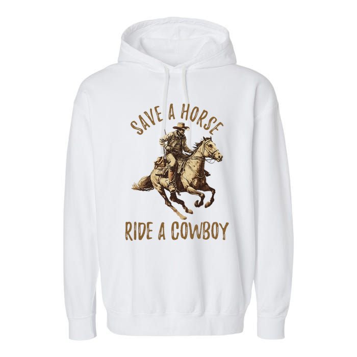 Save A Horse Ride A Cow Horseback Riding Garment-Dyed Fleece Hoodie