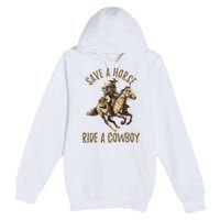 Save A Horse Ride A Cow Horseback Riding Premium Pullover Hoodie