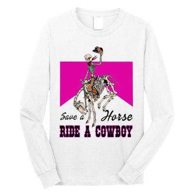 Save A Horse Ride A Cowboy Funny Skeleton Western Pink Women Long Sleeve Shirt