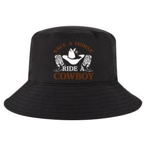 Save A Horse Ride A Cowboy For Cowgirls Horsericder Cool Comfort Performance Bucket Hat