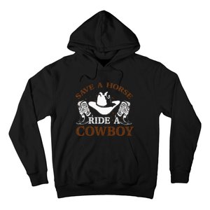 Save A Horse Ride A Cowboy For Cowgirls Horsericder Hoodie