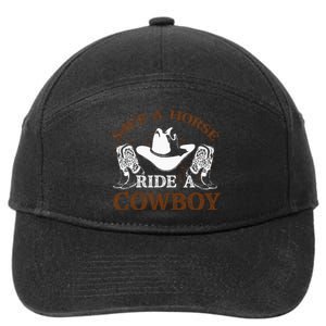 Save A Horse Ride A Cowboy For Cowgirls Horsericder 7-Panel Snapback Hat