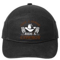 Save A Horse Ride A Cowboy For Cowgirls Horsericder 7-Panel Snapback Hat