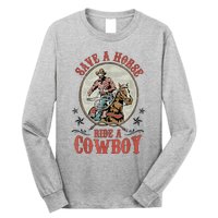 Save A Horse Ride A Cowboy Long Sleeve Shirt