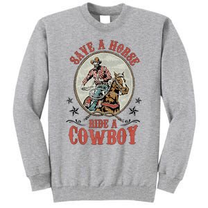 Save A Horse Ride A Cowboy Tall Sweatshirt