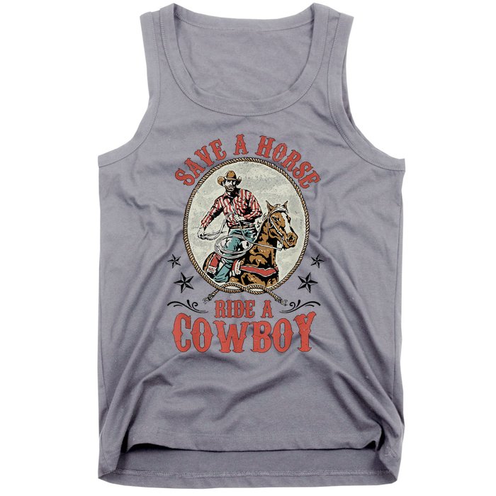 Save A Horse Ride A Cowboy Tank Top