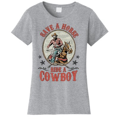 Save A Horse Ride A Cowboy Women's T-Shirt