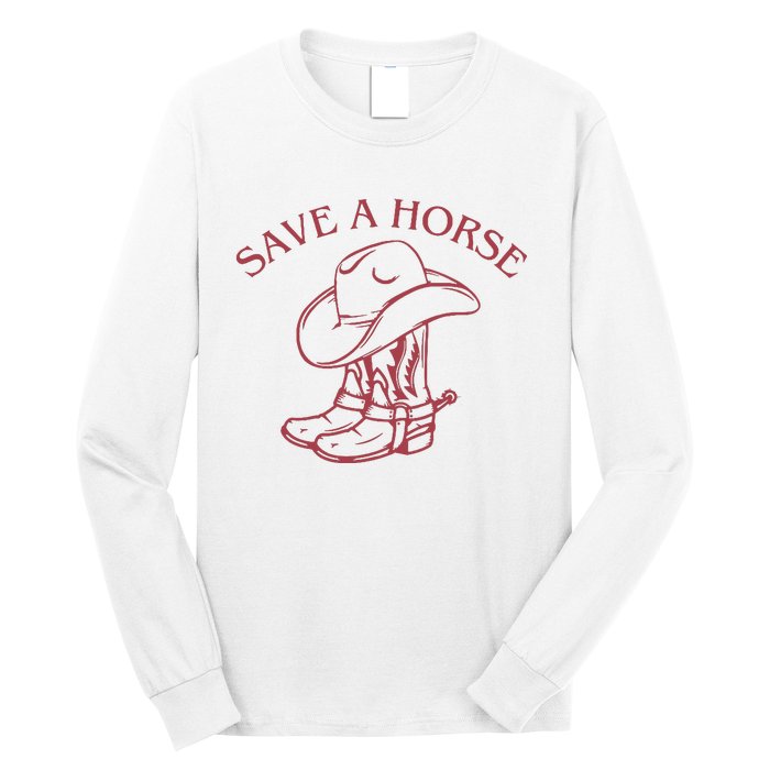 Save A Horse Long Sleeve Shirt