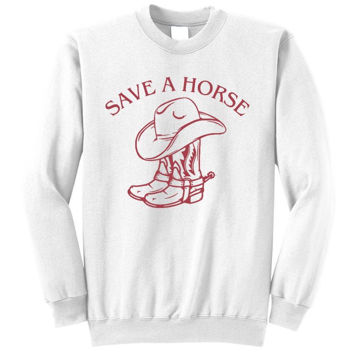 Save A Horse Sweatshirt