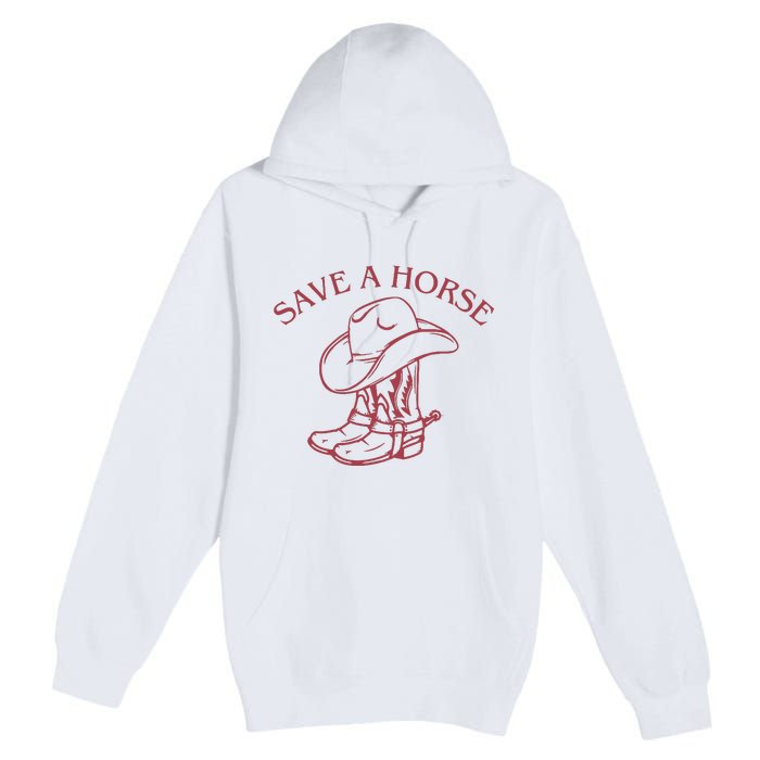 Save A Horse Premium Pullover Hoodie