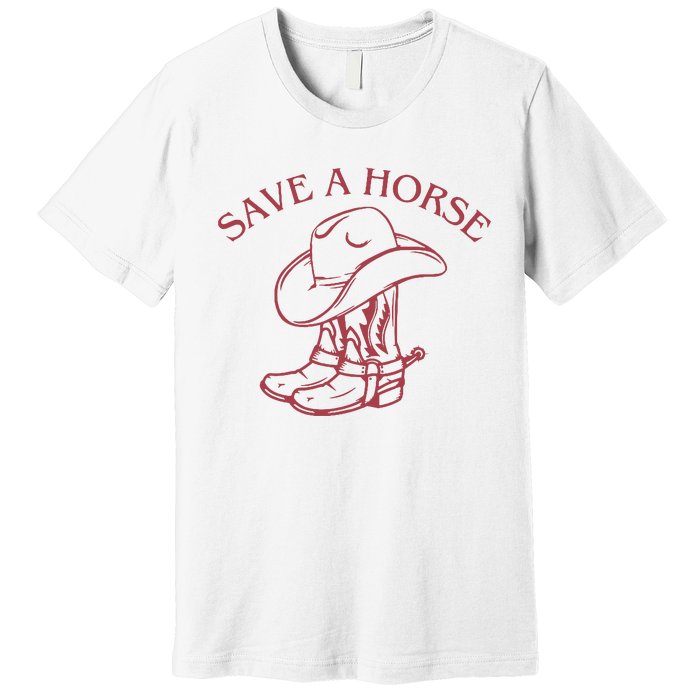 Save A Horse Premium T-Shirt