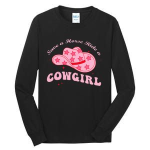 Save A Horse Ride A Cowgirl Tall Long Sleeve T-Shirt