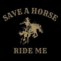 Save A Horse Ride Me Funny Cowboy Western Inappropriate Sustainable Bucket Hat