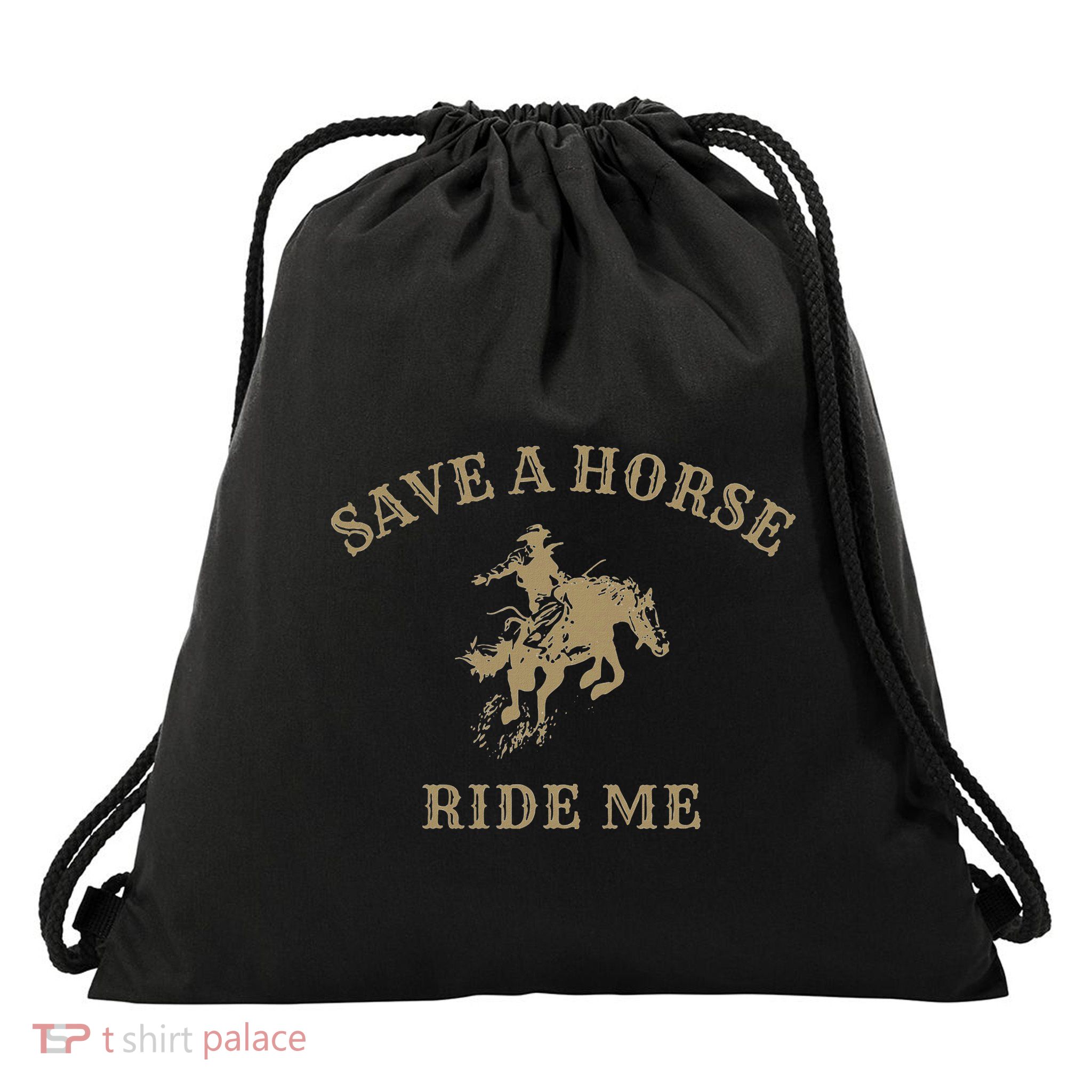 Save A Horse Ride Me Funny Cowboy Western Inappropriate Drawstring Bag