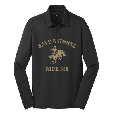 Save A Horse Ride Me Funny Cowboy Western Inappropriate Silk Touch Performance Long Sleeve Polo