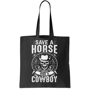 Save A Horse Ride A Cowboy Tote Bag