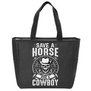 Save A Horse Ride A Cowboy Zip Tote Bag