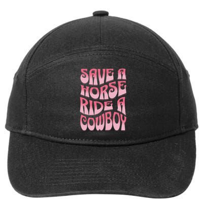 Save A Horse Ride A Cowboy Rodeo Apparel Horseback Riding 7-Panel Snapback Hat