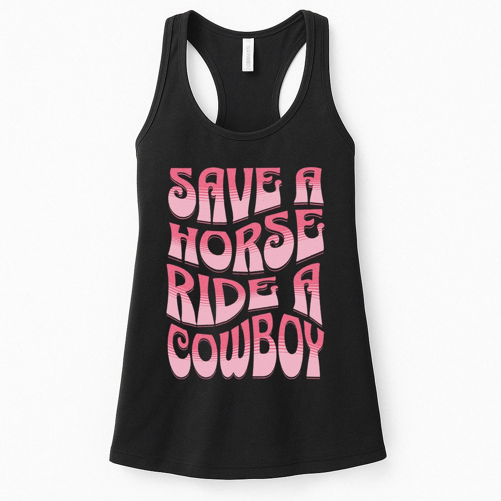 Save A Horse Ride A Cowboy Rodeo Apparel Horseback Riding Womens Tank Top