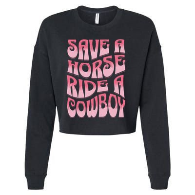 Save A Horse Ride A Cowboy Rodeo Apparel Horseback Riding Cropped Pullover Crew